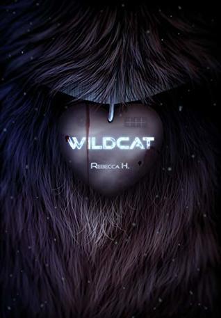 Wildcat (The Wildcat Duology, #1)