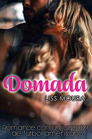Domada: Romance con un jugador de futbol americano