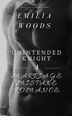 Unintended Knight: A Marriage Mistake Romance