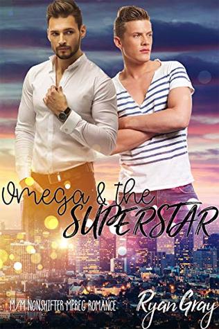 Omega & the Superstar (Famous Alphas #1)