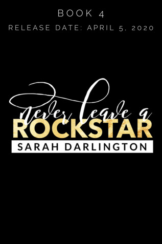 Never Leave a Rockstar