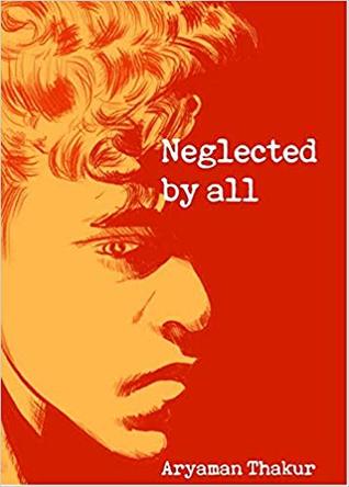 NEGLECTED BY ALL