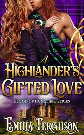 A Highlander's Gifted Love (Blood of Duncliffe Series)
