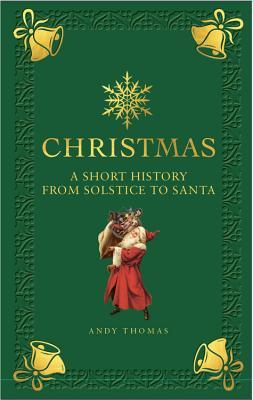 Christmas: A short history from solstice to santa