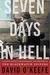 Seven Days in Hell Canada's Battle for Normandy and the Rise of the Black Watch Snipers by David O'Keefe