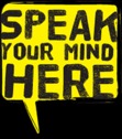 Speak your Mind