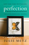 Q&A with Julie Metz, author of Perfection