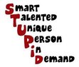 Smart Talented Unique Person(s) in Demand (STUPID)