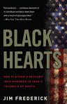 Black Hearts: One Platoon's Descent Into Madness in Iraq's Triangle of Death Reading Group