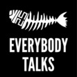 Everybody Talks