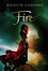 Fire(Based on the book By Kristin Cashore)