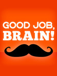 Good Job, Brain!