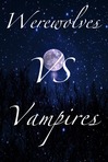 Werewolves VS Vampires