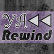 YA Rewind