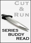 Cut & Run Series - Group Buddy Read