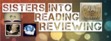 Sisters Into Reading/Reviewing