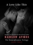 The Remembrance Trilogy by Kahlen Aymes