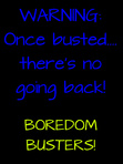 Boredom Busters!