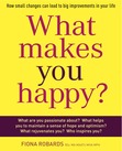 What makes you happy? Fiona Robards Q&A