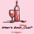 Our Wine Club Has a Book Problem