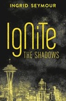 IGNITE THE SHADOWS Read-Along