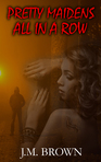 Ask J.M. Brown. Author of "Pretty Maidens All In A Row"