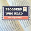 Bloggers Who Read..and blog about it