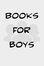 Books for boys