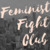 Feminist Fight Club