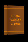 All the World's a Page