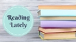 Reading Lately