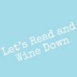 Lets Read and Wine Down