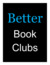 Better Book Clubs