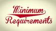 Minimum Requirements