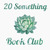 20 Something Book Club