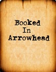 Booked In Arrowhead