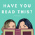 Have You Read This?