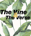 The Vine & The Verse 