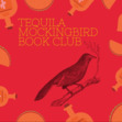 Tequila Mockingbird