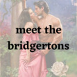 Meet the Bridgertons
