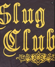 The Slug Club