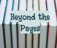 Beyond the Pages
