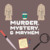 Murder, Mystery, & Mayhem