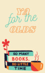 YA for the Olds
