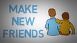 Make new friends 