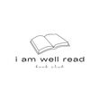 I Am Well Read
