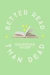 Better Read than Dead 