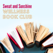 Sweat and Sunshine Wellness Book Club