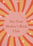 Not Your Mothers Book Club