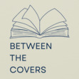 Between The Covers
